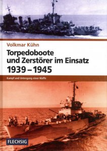 Torpedoboote und Zerstörer im Einsatz 1939-1945
